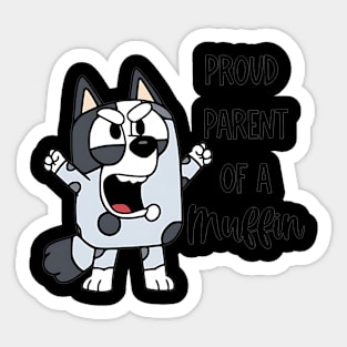 Bluey Proud Parent Of A Muffin Sticker